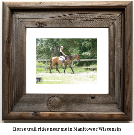 horse trail rides near me in Manitowoc, Wisconsin